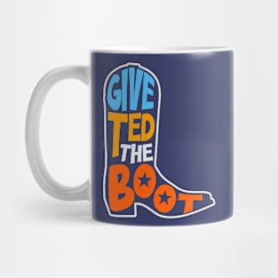 Give Ted the Boot // Anti Ted Cruz 2024 // Turn Texas Blue Mug